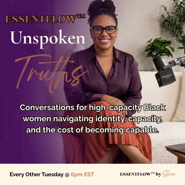 ESSENTFLOW™: Unspoken Truths podcast cover art